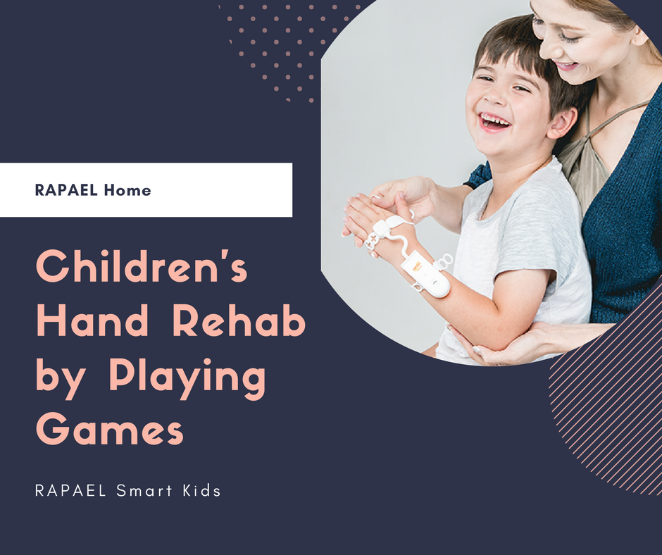 Children's Hand Rehabilitation by Playing Games-RAPAEL Smart Kids